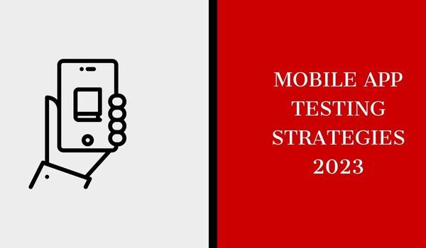 Mobile app testing stratgies